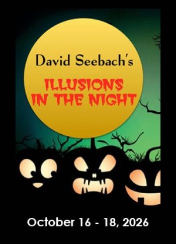 David Seebach’s Illusions in the Night, October 16 to 18, 2026